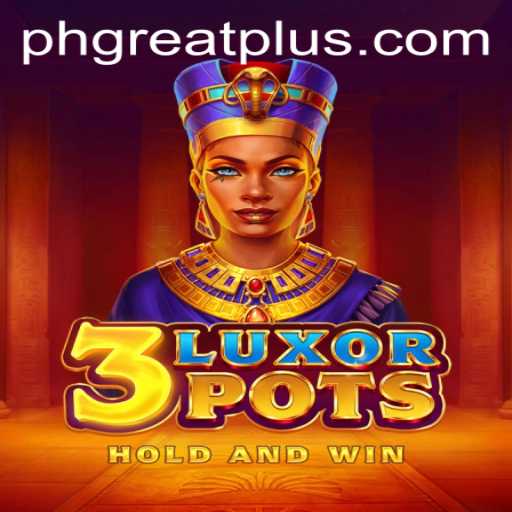 Discover 3LuxorPots: A Thrilling New Game with the PHGREAT Experience