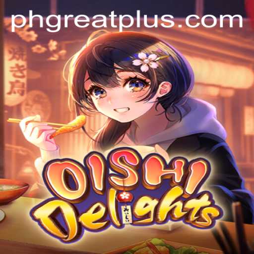 Discover the Fun and Excitement of OishiDelights with PHGREAT